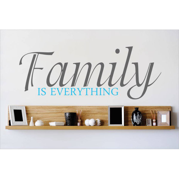 Design With Vinyl Family is Everything Wall Decal Wayfair